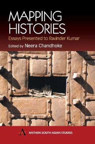 Cover image for Mapping Histories: Essays Presented to Ravinder Kumar