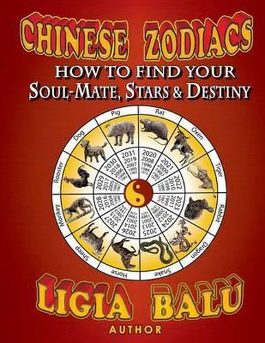 Cover image for Chinese Zodiacs - How To Find Your Soul-Mate, Stars and Destiny