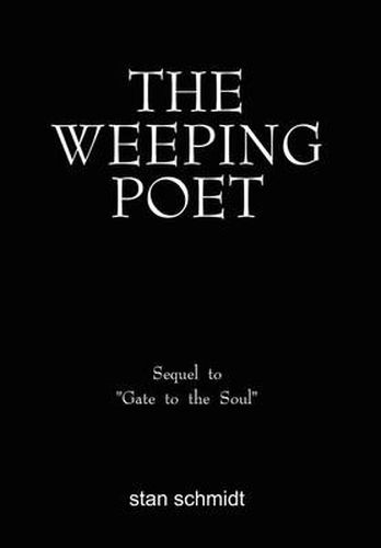 Cover image for The Weeping Poet: Sequel to  Gate to the Soul