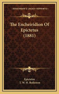 Cover image for The Encheiridion of Epictetus (1881)