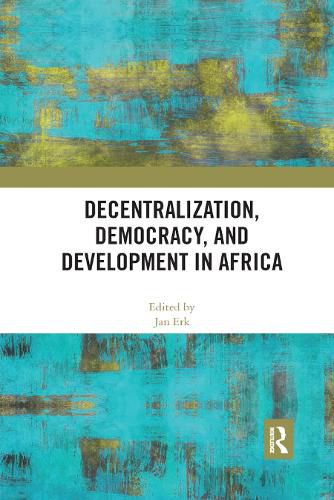 Cover image for Decentralization, Democracy, and Development in Africa