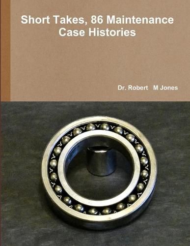 Cover image for Short Takes, 86 Maintenance Case Histories