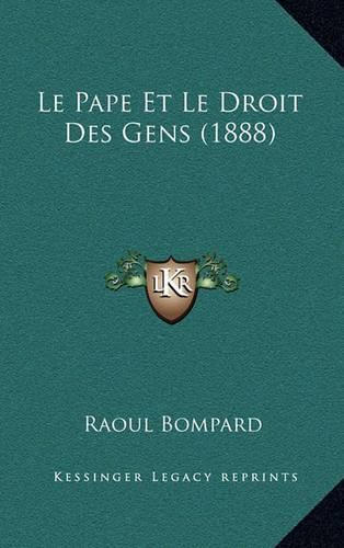 Cover image for Le Pape Et Le Droit Des Gens (1888)