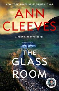 Cover image for The Glass Room: A Vera Stanhope Mystery