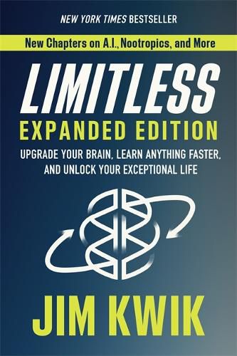 Cover image for Limitless Revised Edition: Upgrade Your Brain, Learn Anything Faster, and Unlock Your Exceptional Life