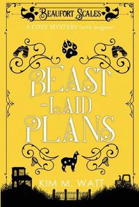 Cover image for Beast-Laid Plans - a Cozy Mystery (with Dragons)