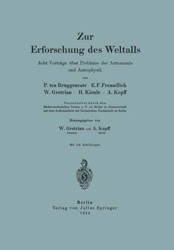 Cover image for Zur Erforschung Des Weltalls: Acht Vortrage UEber Probleme Der Astronomie Und Astrophysik