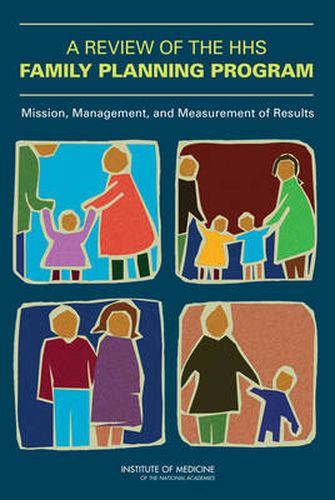 A Review of the HHS Family Planning Program: Mission, Management, and Measurement of Results