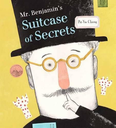 Cover image for Mr Benjamin's Suitcase of Secrets