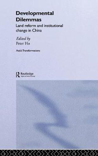 Cover image for Developmental Dilemmas: Land Reform and Institutional Change in China