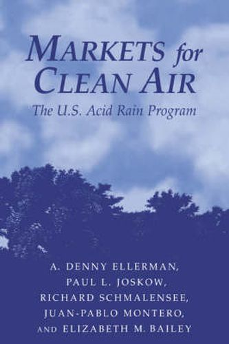 Cover image for Markets for Clean Air: The U.S. Acid Rain Program