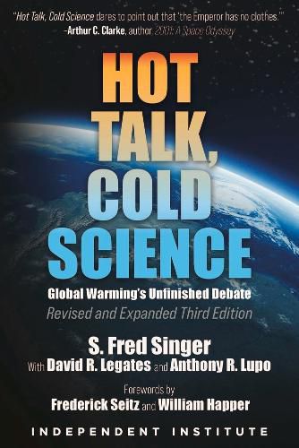 Cover image for Hot Talk, Cold Science: Global Warming's Unfinished Debate