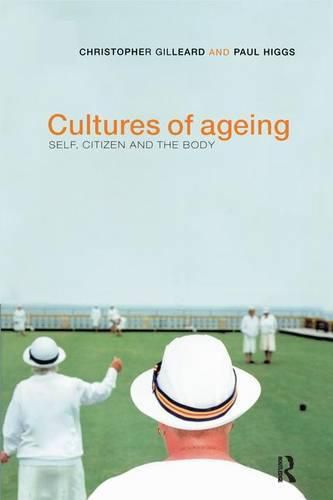 Cover image for Cultures of Ageing: Self, citizen and the body