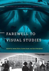 Cover image for Farewell to Visual Studies