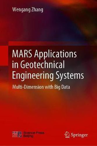Cover image for MARS Applications in Geotechnical Engineering Systems: Multi-Dimension with Big Data