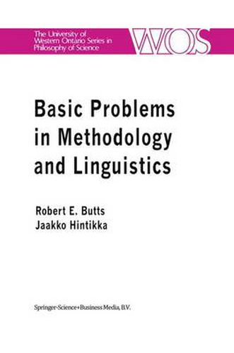 Basic Problems in Methodology and Linguistics: Part Three of the Proceedings of the Fifth International Congress of Logic, Methodology and Philosophy of Science, London, Ontario, Canada-1975