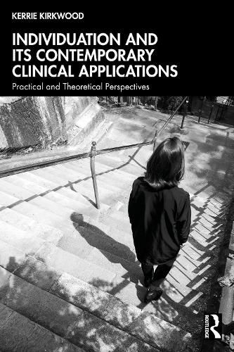 Cover image for Individuation and its Contemporary Clinical Applications