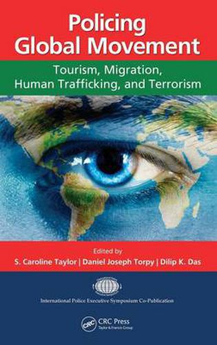 Cover image for Policing Global Movement: Tourism, Migration, Human Trafficking, and Terrorism