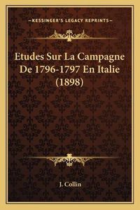 Cover image for Etudes Sur La Campagne de 1796-1797 En Italie (1898)