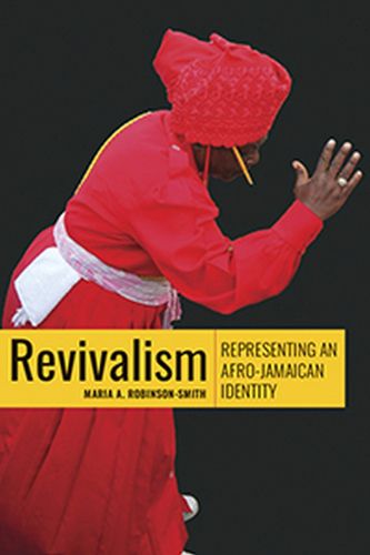 Cover image for Revivalism: Representing an Afro-Jamaican Identity