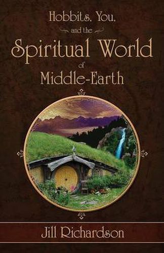 Cover image for Hobbits, You, and the Spiritual World of Middle-Earth