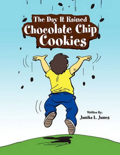 Cover image for The Day It Rained Chocolate Chip Cookies