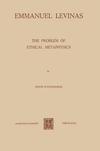 Cover image for Emmanuel Levinas: The Problem of Ethical Metaphysics