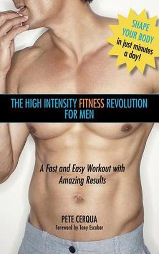 Cover image for High Intensity Fitness Revolution for Men: A Fast and Easy Workout with Amazing Results