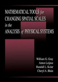 Cover image for Mathematical Tools for Changing Scale in the Analysis of Physical Systems