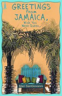 Cover image for Greetings From Jamaica, Wish You Were Queer