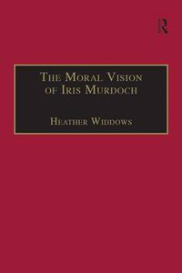 Cover image for The Moral Vision of Iris Murdoch