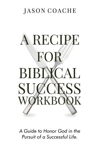 Cover image for A Recipe For Biblical Success Workbook