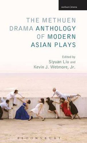 Cover image for The Methuen Drama Anthology of Modern Asian Plays