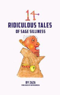 Cover image for 14 Ridiculous Tales of Sage Silliness