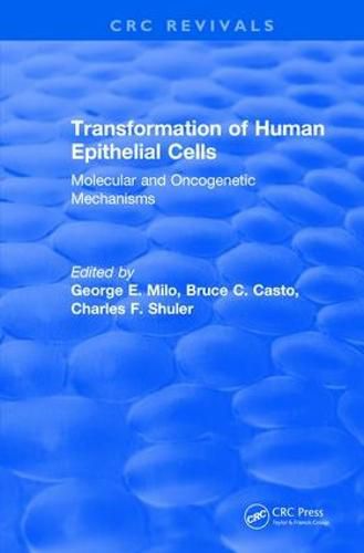 Cover image for Transformation of Human Epithelial Cells: Molecular and Oncogenetic Mechanisms: Molecular and Oncogenetic Mechanisms