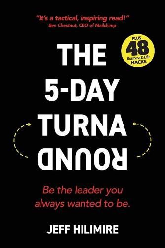 Cover image for The 5-Day Turnaround: Be the leader you always wanted to be.