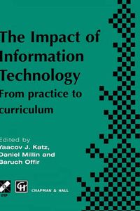 Cover image for Impact of Information Technology: From practice to curriculum