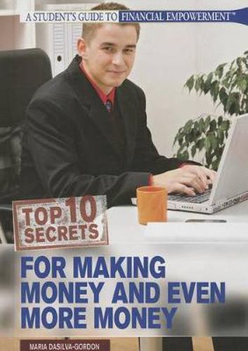 Cover image for Top 10 Secrets for Making Money and Even More Money