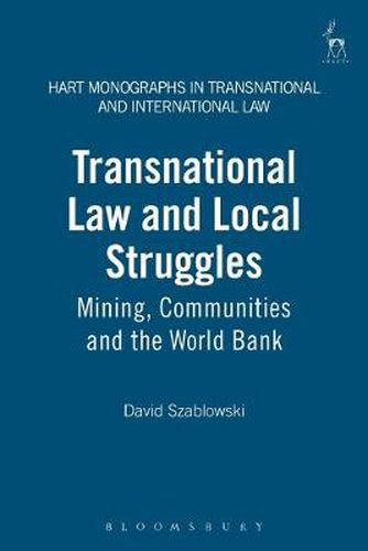 Cover image for Transnational Law and Local Struggles: Mining, Communities and the World Bank