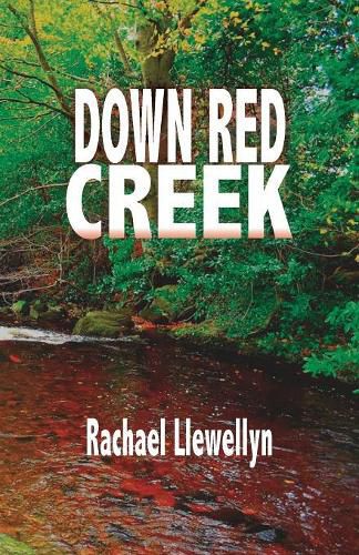 Cover image for Down Red Creek: Book One of the Red Creek Series