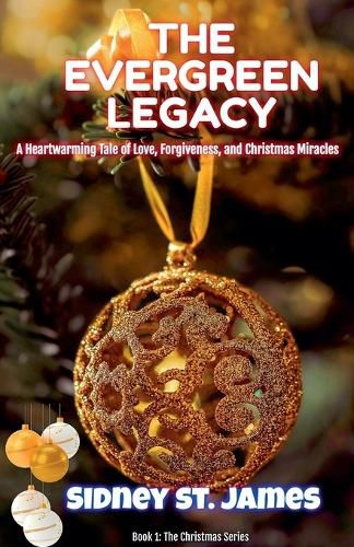 Cover image for The Evergreen Legacy - A Heartwarming Tale of Love, Forgiveness, and Christmas Miracles