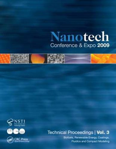 Cover image for Nanotechnology 2009: Biofuels, Renewable Energy, Coatings, Fluidics and Compact Modeling Technical Proceedings of the 2009 NSTI Nanotechnology Conference and Expo, Volume 3