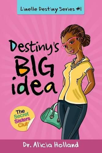 Cover image for Linelle Destiny Series #1: Destiny's BIG Idea