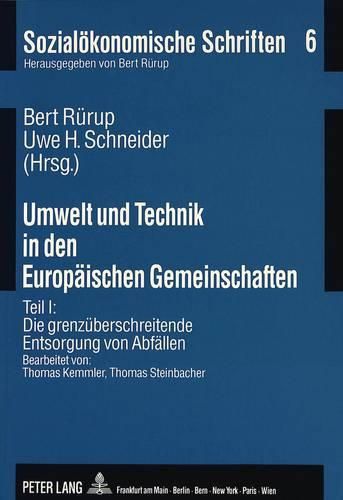 Cover image for Umwelt Und Technik in Den Europaeischen Gemeinschaften: Teil 1: Die Grenzueberschreitende Entsorgung Von Abfaellen