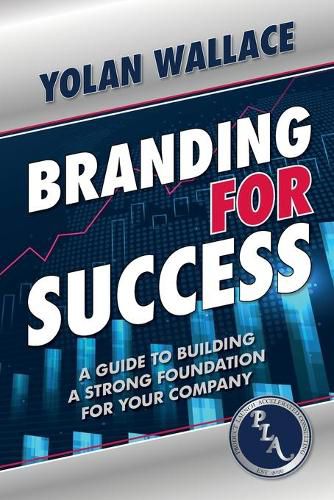 Cover image for Branding For Success: A Guide to Building a Strong Foundation for Your Company