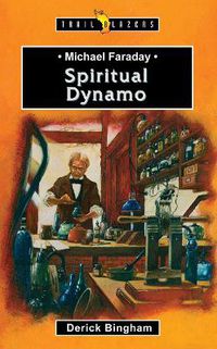 Cover image for Michael Faraday: Spiritual Dynamo