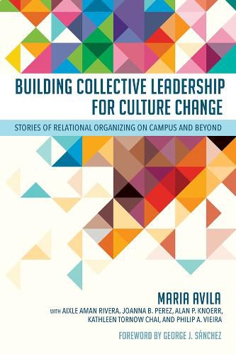 Cover image for Building Collective Leadership for Culture Change: Stories of Relational Organizing on Campus and Beyond