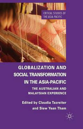 Cover image for Globalization and Social Transformation in the Asia-Pacific: The Australian and Malayasian Experience