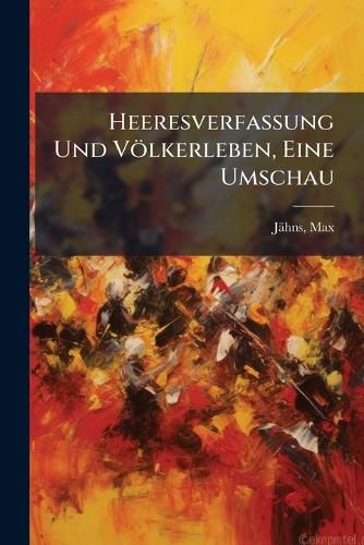 Cover image for Heeresverfassung Und V Lkerleben, Eine Umschau