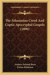 Cover image for The Athanasian Creed and Coptic Apocryphal Gospels (1896)